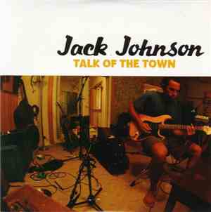 Jack Johnson - Talk Of The Town