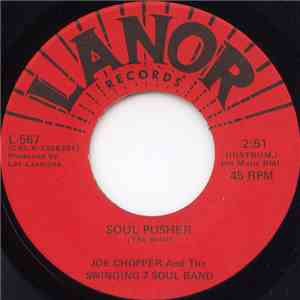 Joe Chopper And The Swinging 7 Soul Band - Soul Pusher / For The Good Times