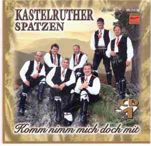 Kastelruther Spatzen - Komm Nimm Mich Doch Mit
