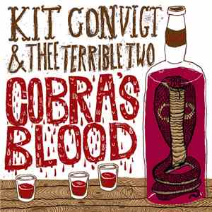 Kit Convict & Thee Terrible Two - Cobra's Blood