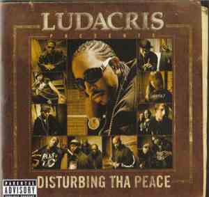 Ludacris & Disturbing Tha Peace - Ludacris Presents ... Disturbing Tha Peac ...