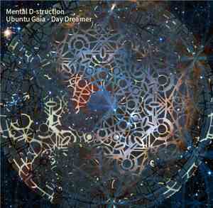 Mental D-struction - Ubuntu Gaia - Day Dreamer