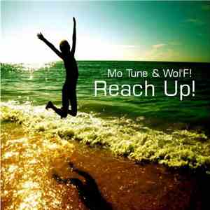 Mo Tune & Wol'F - Reach Up
