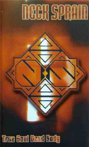Neck Sprain - True Soul Dead Body