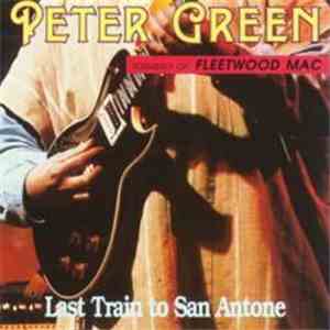 Peter Green - Last Train To San Antone