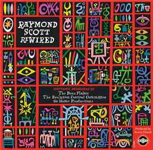 Raymond Scott, The Evolution Control Committee, The Bran Flakes, Go Home Pr ...
