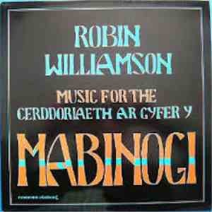 Robin Williamson - Music For The Mabinogi Cerddoriaeth Ar Gyfer Y