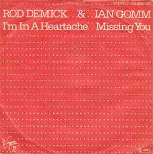 Rod Demick & Ian Gomm - I'm In A Heartache / Missing You