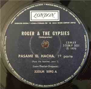 Roger & The Gypsies - Pasame El Hacha (Pass The Hatchet)