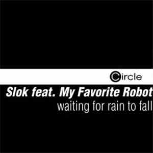 Slok Feat. My Favorite Robot - Waiting For Rain To Fall