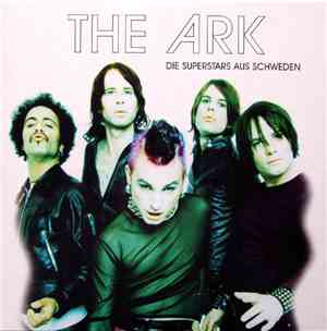 The Ark - Die Superstars Aus Schweden