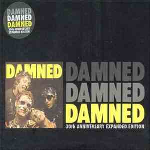 The Damned - Damned Damned Damned - 30th Anniversary Expanded Edition