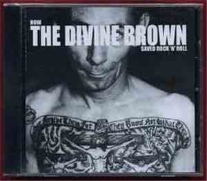 The Divine Brown - Saved Rock'N'Roll
