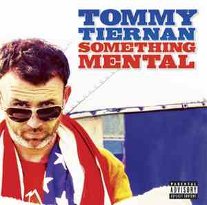Tommy Tiernan - Something Mental