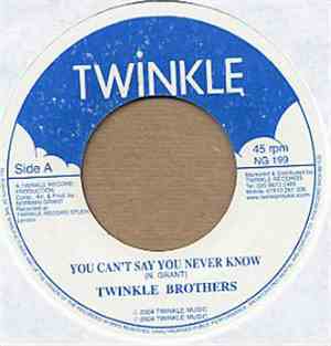 Twinkle Brothers - You Can't Say You Never Know
