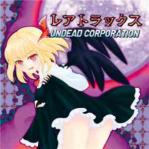 Undead Corporation - レアトラックス