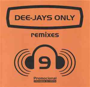 Various - Dee-Jays Only - Remixes Vol. 9