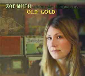 Zoe Muth And The Lost High Rollers - Old Gold