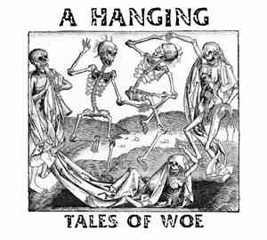 A Hanging - Tales Of Woe