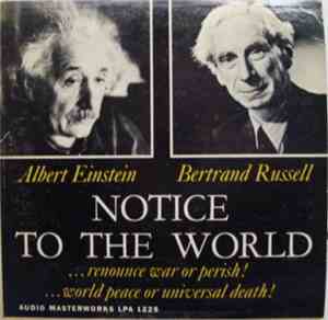 Albert Einstein / Bertrand Russell - Notice To The World ...Renounce War Or ...