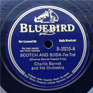 Charlie Barnet And His Orchestra - Scotch And Soda /  Echoes Of Harlem