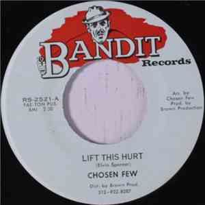 Chosen Few - Lift This Hurt / You Been Unfair