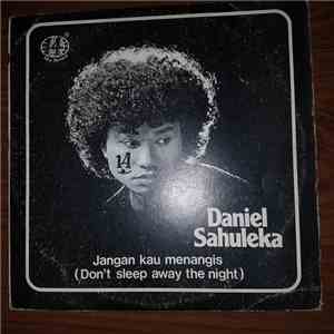 Daniel Sahuleka - Jangan Kau Menangis