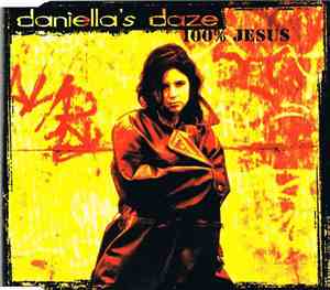 Daniella's Daze - 100% Jesus