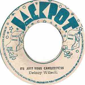 Delroy Wilson - It's Just Your Carelessness