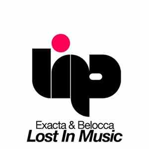 Exacta & Belocca - Lost In Music EP