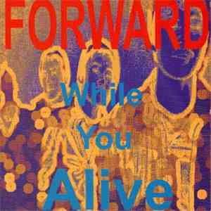 Forward - While You Alive