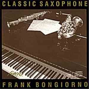 Frank Bongiorno  - Classic Saxophone - Frank Bongiorno