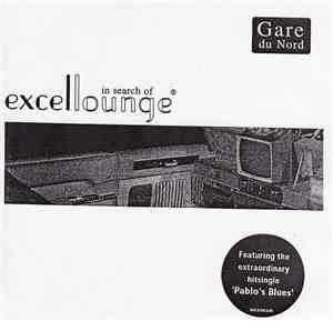 Gare Du Nord - In Search Of Excellounge