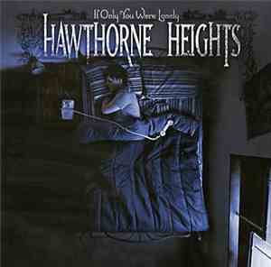 Hawthorne Heights - If Only You Were Lonely