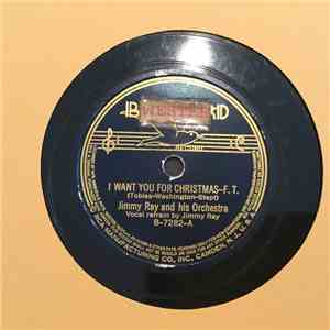 Jimmy Ray And His Orchestra - I Want You For Christmas / I Told Santa Claus ...