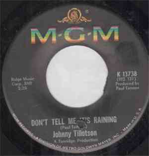 Johnny Tillotson - Don't Tell Me It's Raining / Takin' It Easy