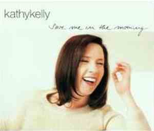 Kathy Kelly - Save Me In The Morning