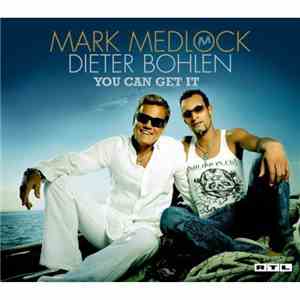 Mark Medlock // Dieter Bohlen - You Can Get It