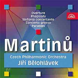 Martinů - Czech Philharmonic Orchestra, Jiří Bělohlávek - Overture . Rhapso ...