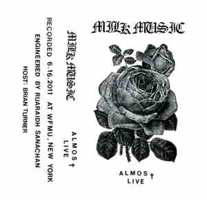 Milk Music - Almost Live