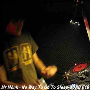 Mr Mönk - No Way To Go To Sleep