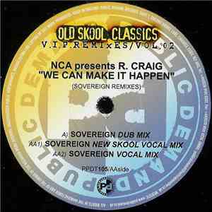 NCA Presents R. Craig - We Can Make It Happen (Sovereign Remixes)