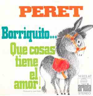 Peret - Borriquito... / Que Cosas Tiene El Amor!