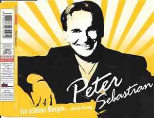 Peter Sebastian - Ein Schöner Morgen... Wie Ich Ihn Mag
