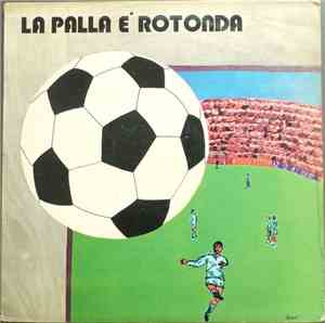 Remigio Ducros - La Palla E' Rotonda (Qua E La Tempo Fa)