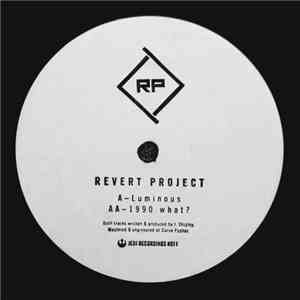 Revert Project - Luminous / 1990 What?