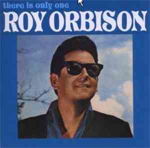 Roy Orbison - There Is Only One