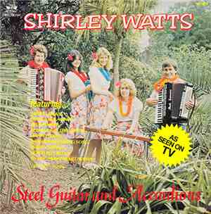 Shirley Watts Accordion Band - Steel Guitar And Accordions