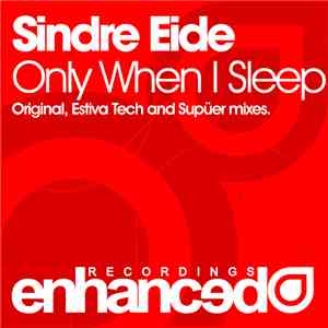 Sindre Eide - Only When I Sleep