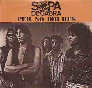 Sopa De Cabra - Per No Dir Res